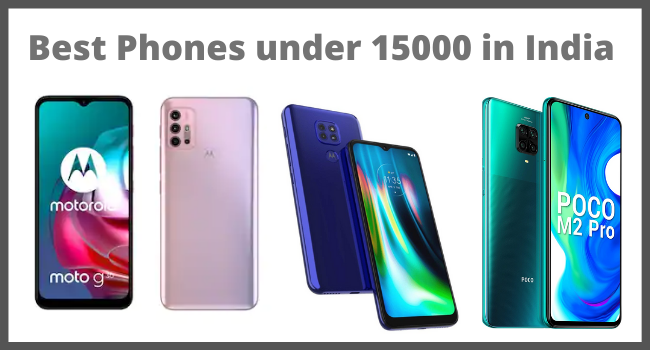 Best Phones under 15000 in India