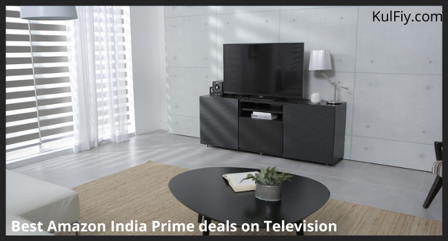 Best Amazon India Prime deals on Television 
