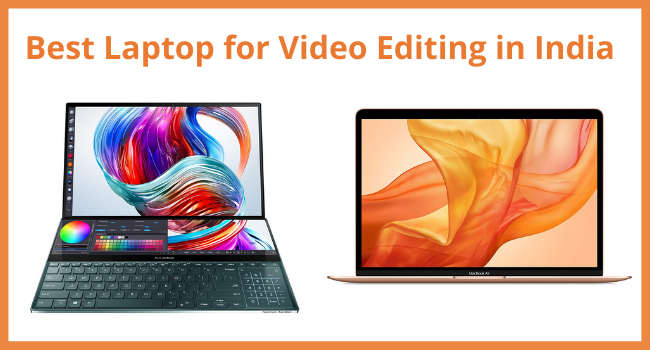 Best Laptop for Video Editing in India