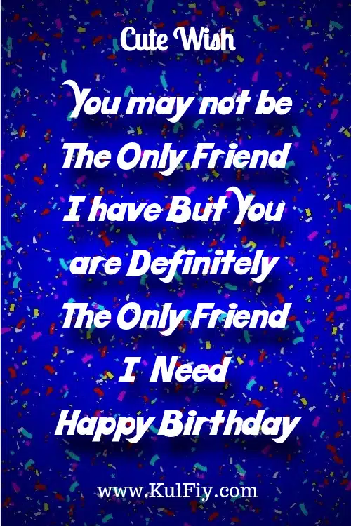 Cute Birthday Wishes for Best Friends Cute Birthday Wishes for Best Friends