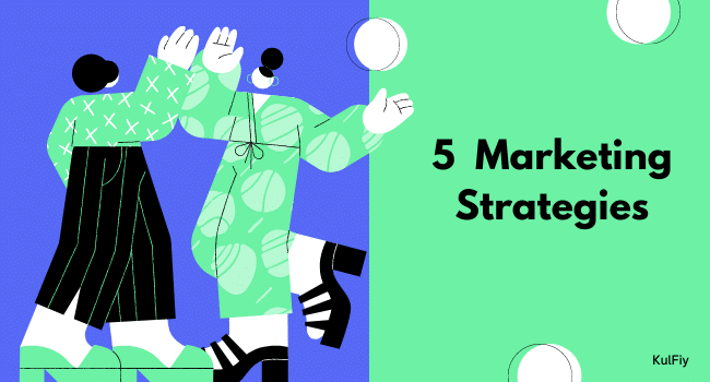 5 Marketing Strategies