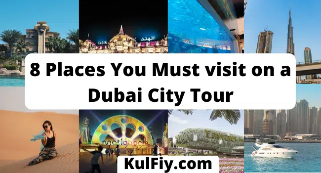8 Places You must visit on a Dubai City Tour