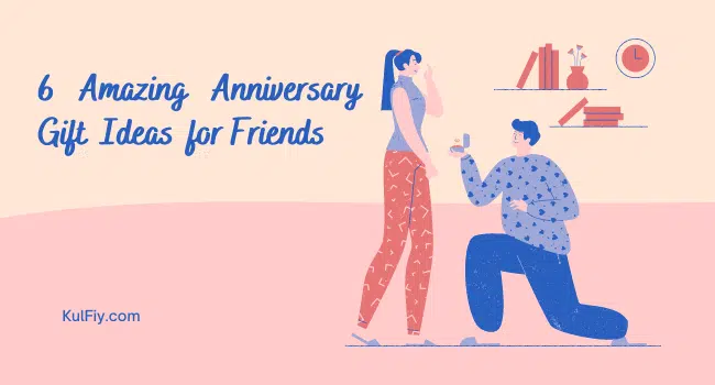 Anniversary Gift Ideas for Friends