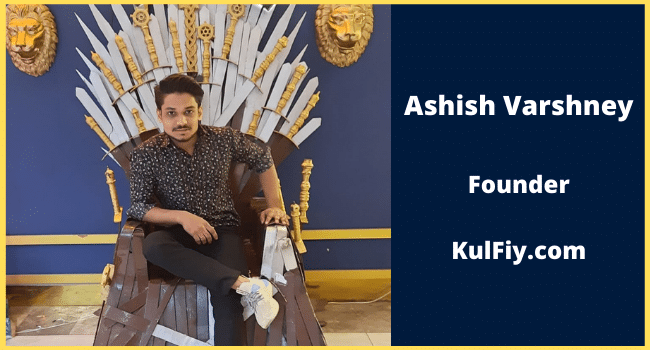 Ashish Varshney founder KulFiy