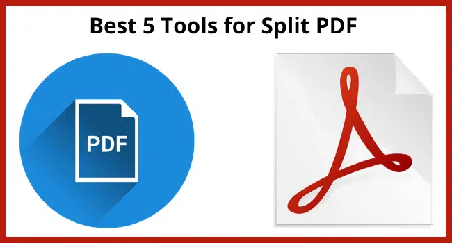 Best 5 tools for Split PDF