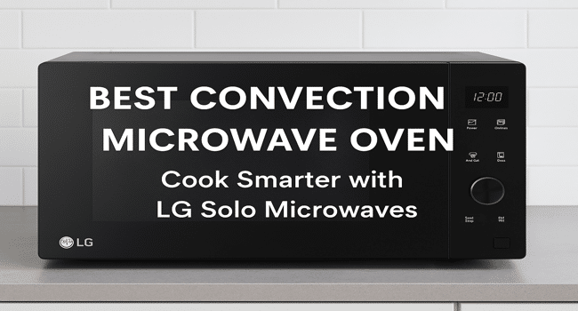 Best Convection Microwave Oven