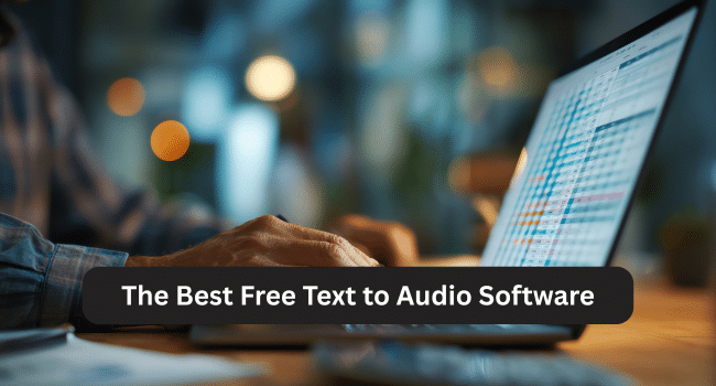 Best Free Text to Audio Software