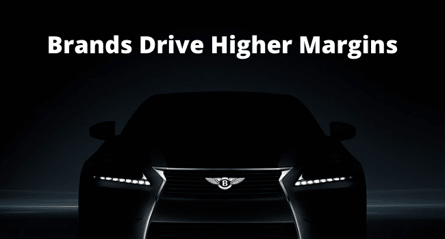 Brands Drive Higher Margins