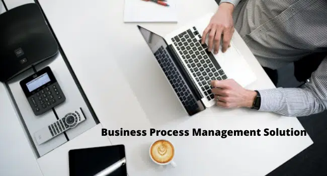 Business Process Management Solution