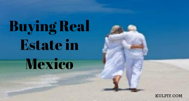 Buying Real Estate in Mexico