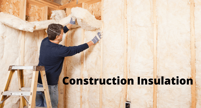 Construction Insulation