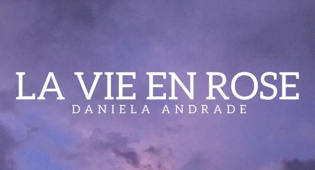 Daniela Andrade La Vie En Rose