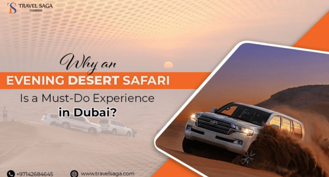 Desert Safari Is a Must-Do Experience in Dubai