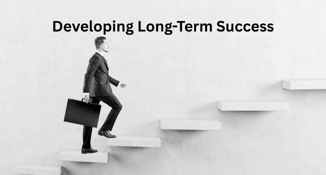 Developing Long-Term Success
