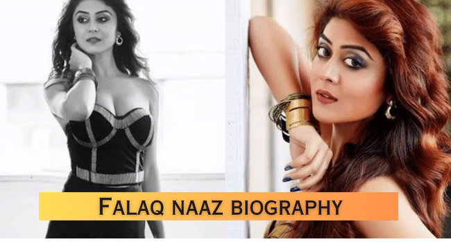 Falaq Naaz Biography