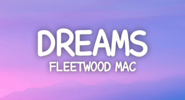Fleetwood Mac Dreams Lyrics
