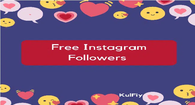 Free - Tips To Get Free Instagram Followers - KulFiy