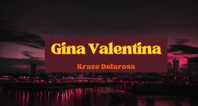 Gina Valentina Kraze Delarosa
