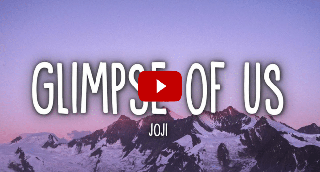Glimpse of Us Song