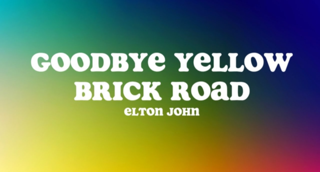 Goodbye Yellow Brick Road Lyrics