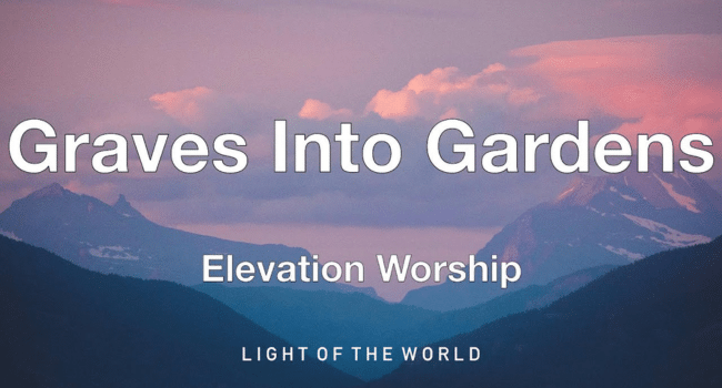 Graves Into Gardens