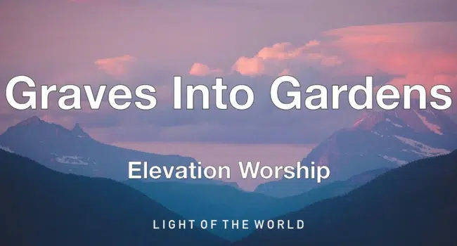 Graves Into Gardens