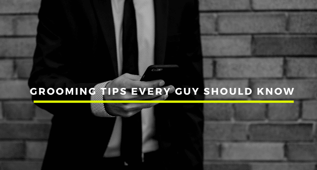 Grooming Tips Every Guy Should Know