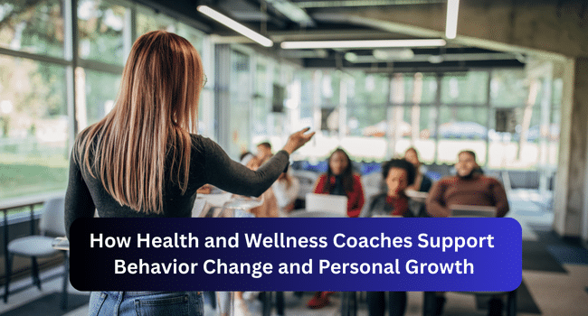 Health and Wellness Coaches