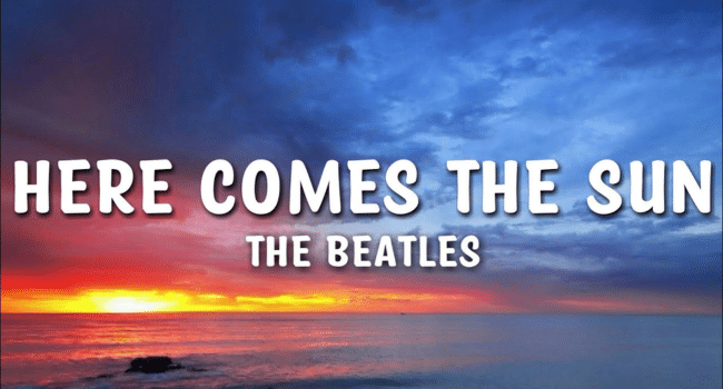 Here Comes the Sun