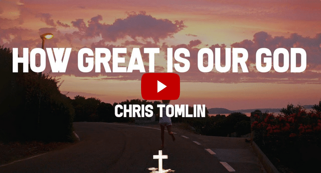 How Great Is Our God Song