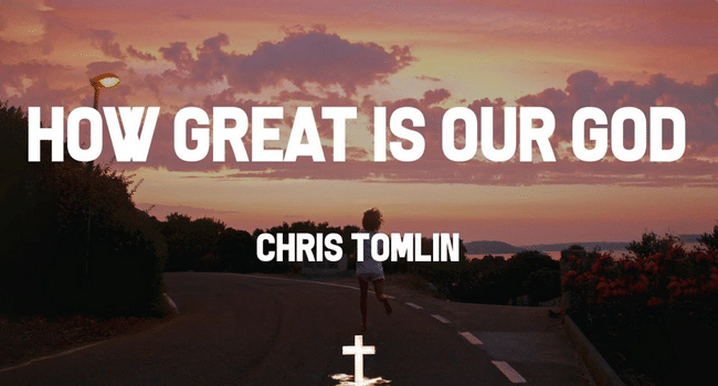 How Great Is Our God