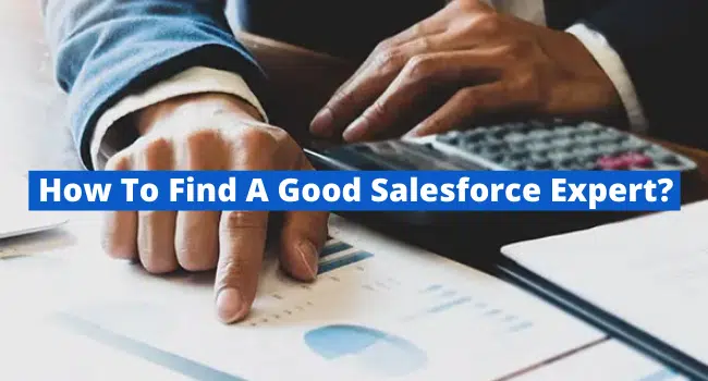 How To Find A Good Salesforce Expert