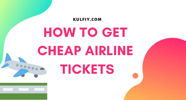 How To Get Cheap Airline Ticket