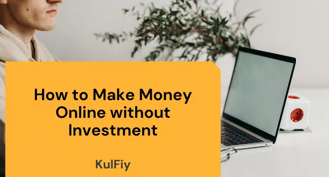 How to Make Money Online without Investment