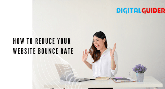 How to Reduce Your Website Bounce Rate