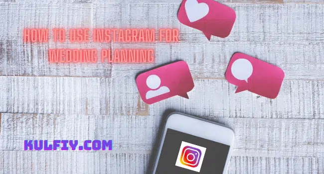 How to Use Instagram for Wedding Planning