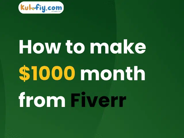How to make $1000 month from Fiverr