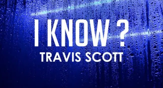 I Know Travis Scott Lyrics