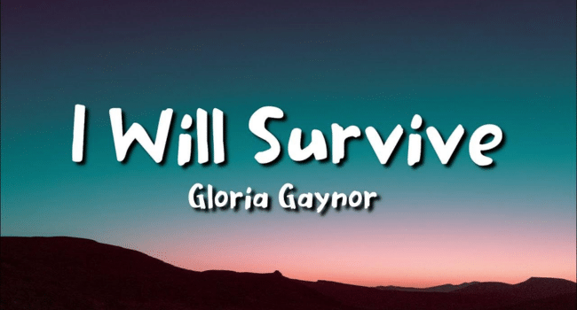 I Will Survive