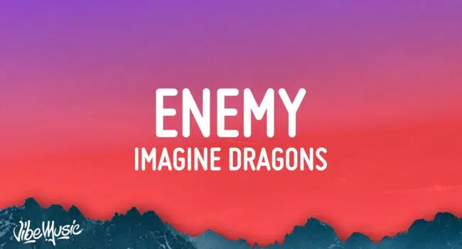 Imagine Dragons Enemy Lyrics