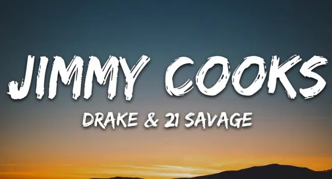 Jimmy Cooks Lyrics Drake Honestly, Nevermind