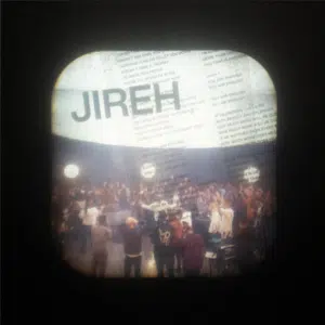 Jireh Lyrics Jireh Lyrics
