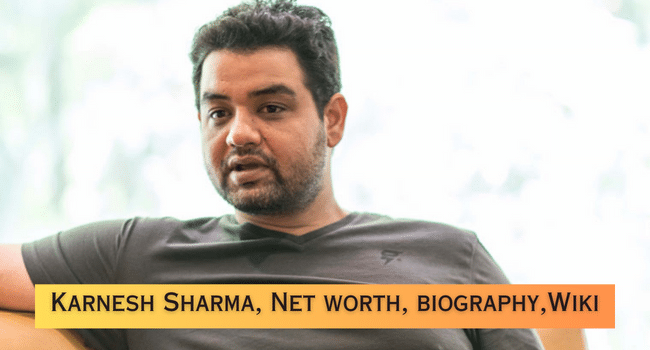 Karnesh Sharma Net Worth