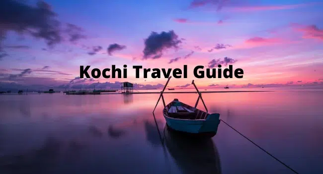 Kochi Travel Guide