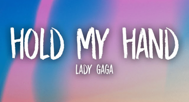 Lady Gaga Hold My Hand