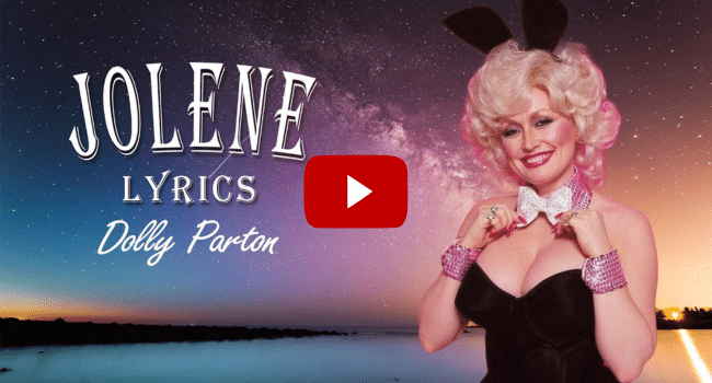 Lyrics for Jolene by Dolly Parton