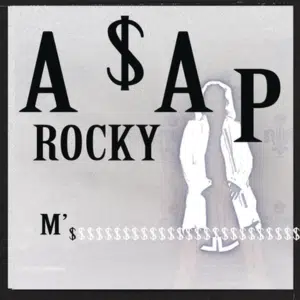 M'S ASAP Rocky Lyrics
