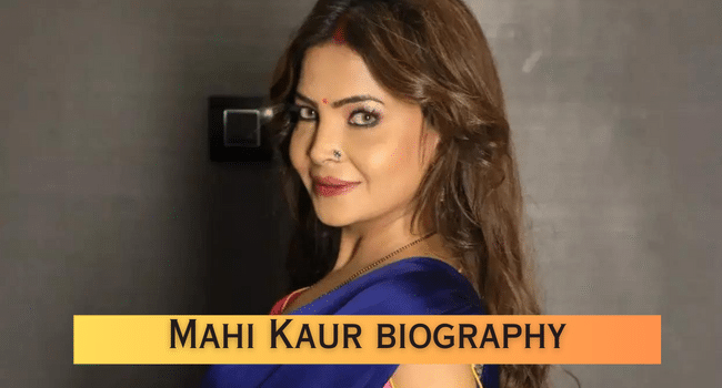 Mahi Kaur Biography