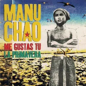 Manu Chao Me Gustas Tu Lyrics