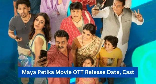 Maya Petika Movie OTT Release Date